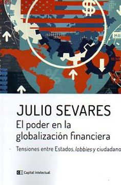 portada PODER EN LA GLOBALIZACION FINANCIERA TENSIONES ENTRE ES  TADOS UNIDOS LOBBIES Y CIUDADANOS