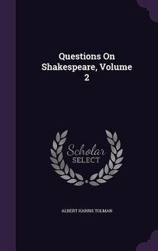 portada Questions On Shakespeare, Volume 2 (en Inglés)