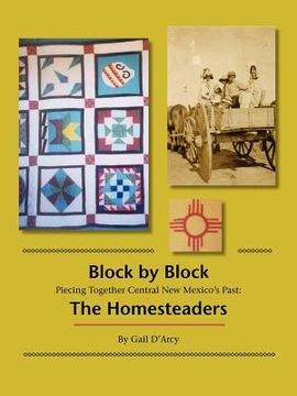 portada Block by Block: Piecing Together Central New Mexico's Past: The Homesteaders (en Inglés)