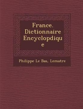 portada France. Dictionnaire Encyclop�dique (en Inglés)