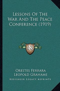 portada lessons of the war and the peace conference (1919)