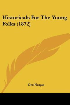portada historicals for the young folks (1872) (en Inglés)