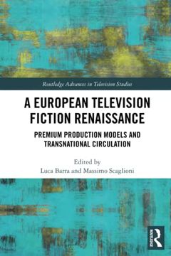portada A European Television Fiction Renaissance (Routledge Advances in Television Studies) (en Inglés)