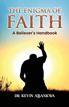 portada The Enigma of Faith: A Believer's Handbook (en Inglés)