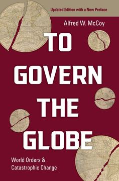 portada To Govern the Globe: World Orders and Catastrophic Change (en Inglés)