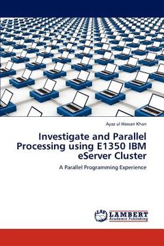 portada investigate and parallel processing using e1350 ibm eserver cluster (in English)