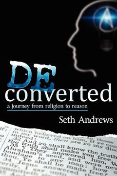 portada deconverted: a journey from religion to reason (en Inglés)