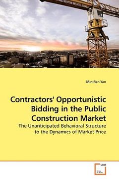 portada contractors' opportunistic bidding in the public construction market (in English)
