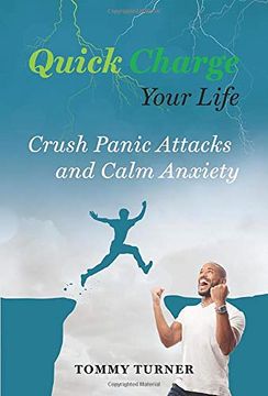 portada Quick Charge Your Life: Crush Panic Attacks and Calm Anxiety (3) (in English)
