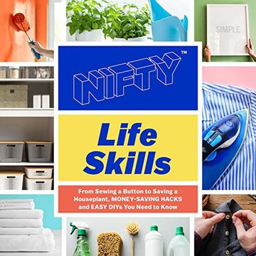 portada Nifty: Life Skills: From Sewing a Button to Saving a Houseplant, Money-Saving Hacks and Easy Diys you Need to Know 