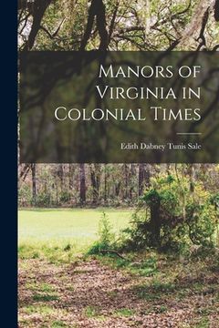 portada Manors of Virginia in Colonial Times (en Inglés)