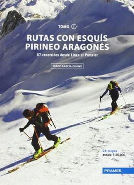 portada Rutas con Esquís Pirineo Aragonés. 67 Recorridos Desde Linza al Portalet - Tomo i (Rutas Esquis Pirineo Aragones)