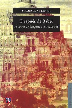 portada Despues de Babel Aspectos del Lenguaje y la Traduccion