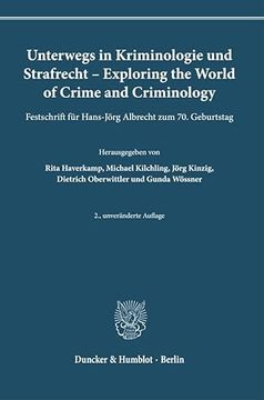 portada Unterwegs in Kriminologie Und Strafrecht - Exploring the World of Crime and Criminology: Festschrift Fur Hans-Jorg Albrecht Zum 70. Geburtstag. 2., Un (en Alemán)