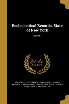 portada Ecclesiastical Records, State of New York; Volume 1 (en Inglés)