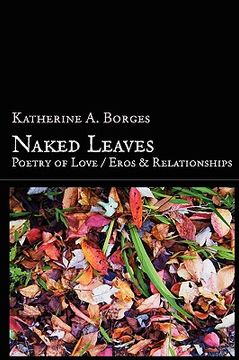 portada naked leaves: poetry of love / eros & relationships (in English)