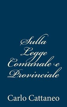 portada Sulla Legge Comunale e Provinciale (in Italian)