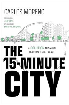 portada The 15-Minute City: A Solution to Saving our Time and our Planet (en Inglés)
