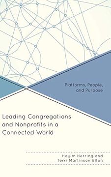 portada Leading Congregations and Nonprofits in a Connected World: Platforms, People, and Purpose (en Inglés)