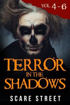 portada Terror in the Shadows Volumes 4 - 6: Scary Ghosts, Paranormal & Supernatural Horror Short Stories Anthology (en Inglés)