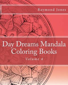 portada Day Dreams Mandala Coloring Books, Volume 4 (en Inglés)