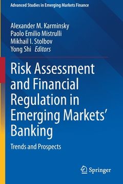portada Risk Assessment and Financial Regulation in Emerging Markets' Banking: Trends and Prospects (in English)