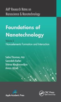 portada Foundations of Nanotechnology, Volume Two: Nanoelements Formation and Interaction