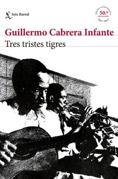 portada Tres Tristes Tigres Edición Conmemorativa (in Spanish)