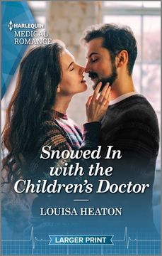 portada Snowed in with the Children's Doctor: Curl Up with This Magical Christmas Romance! (en Inglés)