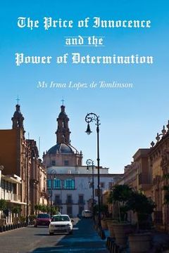 portada The Price of Innocence and the Power of Determination (en Inglés)