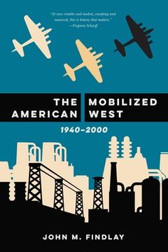 portada The Mobilized American West, 1940-2000 (en Inglés)