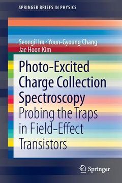 portada photo-excited charge collection spectroscopy: probing the traps in field-effect transistors