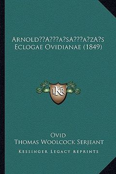 portada arnolda acentsacentsa a-acentsa acentss eclogae ovidianae (1849) (en Inglés)