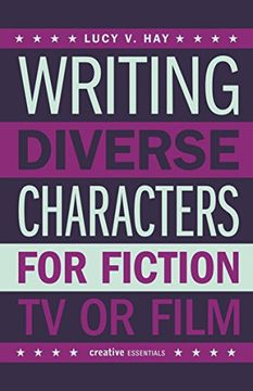 portada Writing Diverse Characters For Fiction, Tv Or Film