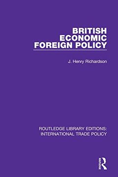 portada British Economic Foreign Policy (Routledge Library Editions: International Trade Policy) (en Inglés)