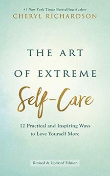 portada The art of Extreme Self-Care: Transform Your Life one Month at a Time 