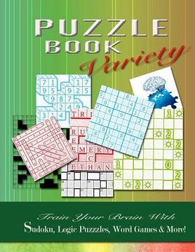portada PUZZLE BOOK Variety: Train your Brain With Sudoku, Logic Puzzles, Word Games & More!