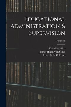 portada Educational Administration & Supervision; Volume 1 (en Inglés)