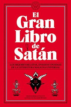 portada El Gran Libro de Satán: Los Mejores Relatos, Ensayos y Poemas de la Literatura Maligna Universal.