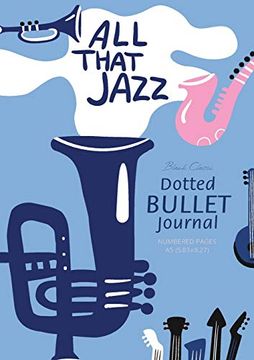 portada Dotted Bullet Journal -: Medium a5 - 5. 83X8. 27 (All That Jazz) 