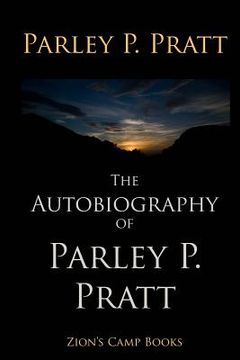 portada The Autobiography of Parley P. Pratt (in English)