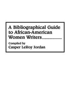 portada A Bibliographical Guide to African-American Women Writers: (Bibliographies and Indexes in Afro-American and African Studies) (en Inglés)