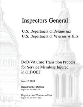 portada DoD/VA Care Transition Process for Service Members Injured in OIF/OEF (en Inglés)