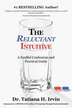 portada The Reluctant Intuitive: A Soulful Confession and Practical Guide (in English)