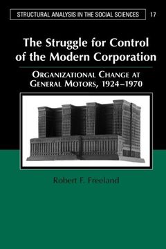portada The Struggle for Control of the Modern Corporation Paperback: Organizational Change at General Motors, 1924-1970 (Structural Analysis in the Social Sciences) (en Inglés)