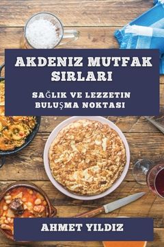 portada Akdeniz Mutfak Sırları: Sağlık ve Lezzetin Buluşma Noktası (en Turco)