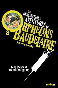 portada Les désastreuses Aventures des Orphelins Baudelaire, Tome 8 : Panique à la clinique (Nathanpoche)