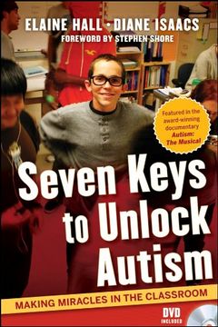 portada Seven Keys to Unlock Autism: Making Miracles in the Classroom (en Inglés)