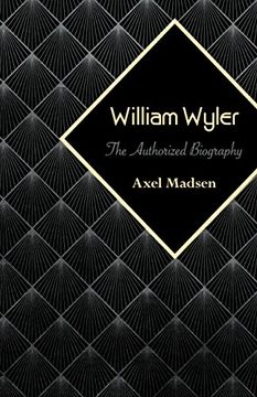 portada William Wyler: The Authorized Biography