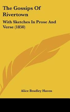 portada the gossips of rivertown: with sketches in prose and verse (1850) (en Inglés)